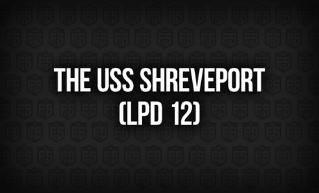 The USS Shreveport (LPD 12): A Legacy of Service and Strength