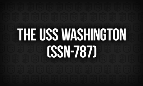 The USS Washington (SSN-787): A New Legacy Beneath the Waves