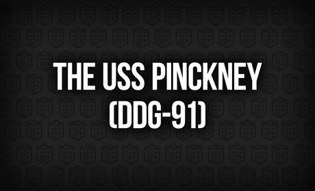 The USS Pinckney (DDG-91): A Legacy of Strength, Courage, and Vigilance