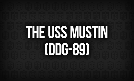 The USS Mustin (DDG-89): A Legacy of Vigilance and Valor