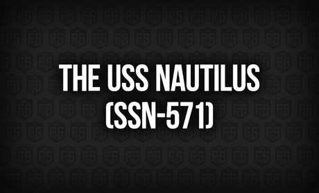 The USS Nautilus (SSN-571): A New Era Beneath the Waves