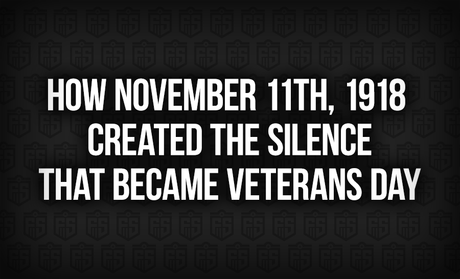 How November 11th, 1918 Created the Silence That Became Veterans Day