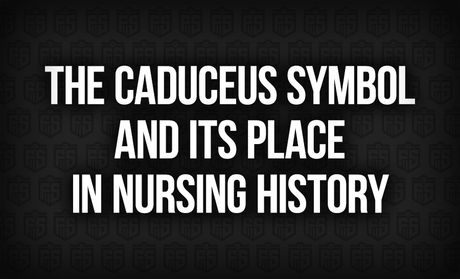 The Caduceus Symbol and Its Place in Nursing History