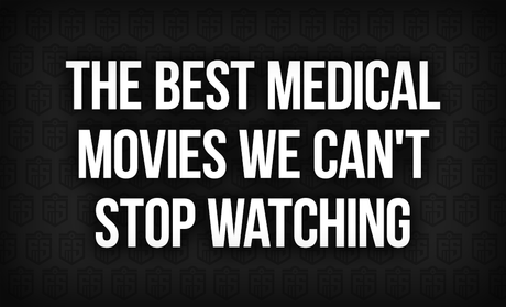 The Best Medical Movies We Can't Stop Watching